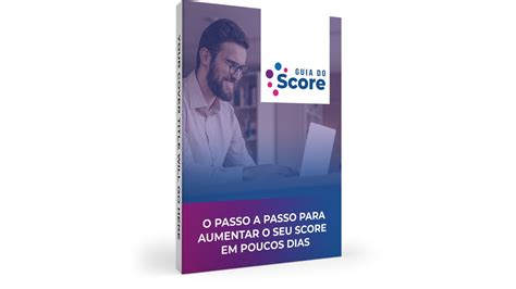 Guia Do Score Funciona Vale A Pena Saiba Mais