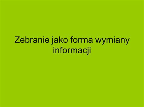 Zebranie Jako Forma Wymiany Informacji Ppt Pobierz