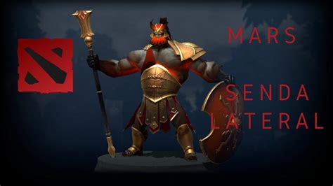 DOTA 2 MARS OFF SENDA LATERAL 7 30d YouTube