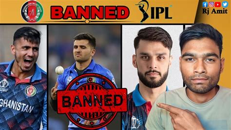 Afghanistan Cricket Board Banned 3 Player S For 2 Years Naveen Ul Haq