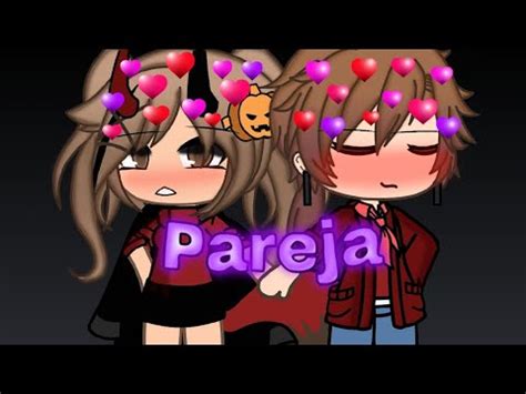 Una Pareja Perfecta Video Especial Para Luna Gacha Life YouTube