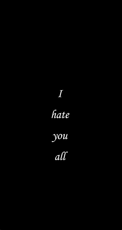 I Hate You Wallpaper Mobile