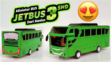 Membuat Miniatur Bus Jetbus Shd Dari Kardus Handmade Youtube