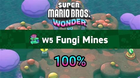 W5 Fungi Mines 100 Super Mario Bros Wonder YouTube