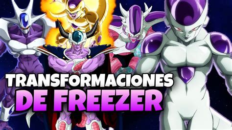 C Mo Funcionan Las Transformaciones De Freezer Dragon Ball Youtube