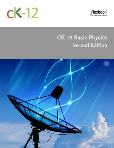 Amazon Ck 12 Basic Physics Second Edition English Edition Kindle Edition By Ck 12