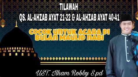 TILAWAH QORI QS AL AHZAB AYAT 21 22 AL AHZAB AYAT 40 41 YouTube