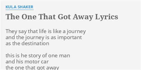 THE ONE THAT GOT AWAY LYRICS By KULA SHAKER They Say That Life