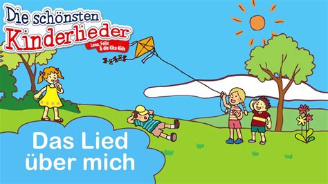 Das Lied über Mich Kinderlied Mit Text Zum Mitsingen Kinder Lied