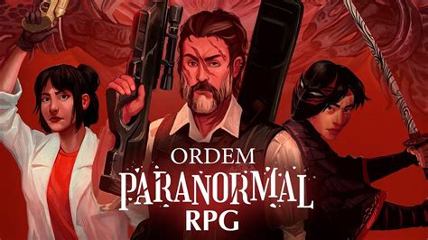 Rpg De Mesa ‘ordem Paranormal Uma História Sobre Seres Paranormais