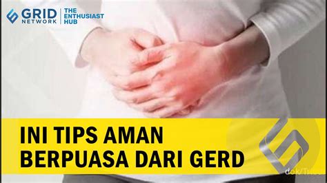 Kenali Penyebab GERD Kambuh Saat Puasa Dan Tips Aman Berpuasa