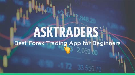 Best Forex Trading Apps For Beginners Asktraders