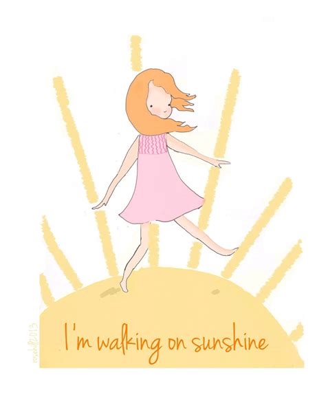 walking  sunshine quotes quotesgram