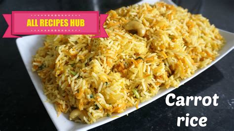 Carrot Rice Recipe Easy And Healthy Lunch Box Recipe All Recipes Hub