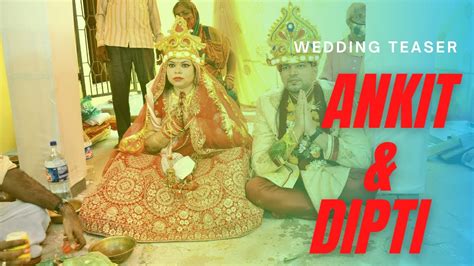 Best Wedding Teaser 2021 Indian Wedding Ankit And Dipti Youtube