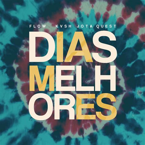 Dias Melhores Remix música de Jota Quest FLOW KVSH Spotify