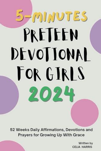 5 Minutes Preteen Devotional For Girls 2024 52 Weeks Daily Affirmations Devotions And Prayers