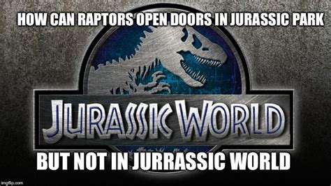 Image Tagged In Jurassic Parkjurassic World Imgflip