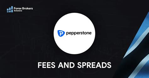 Pepperstone Fees And Spreads Updated