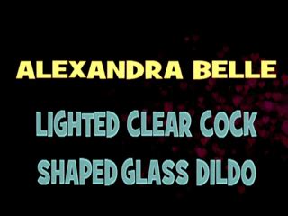Alexandra Belle With Her Lighted Clear Cock Glass Dildo Hd Mp X Amateur Adventures