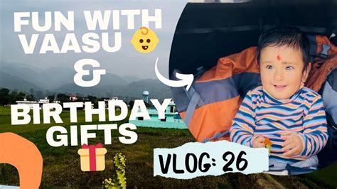 vlog  fun  vaasu birthday gifts youtube