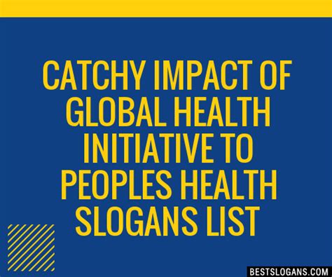 30 Catchy Impact Of Global Health Initiative To Peoples Health Slogans