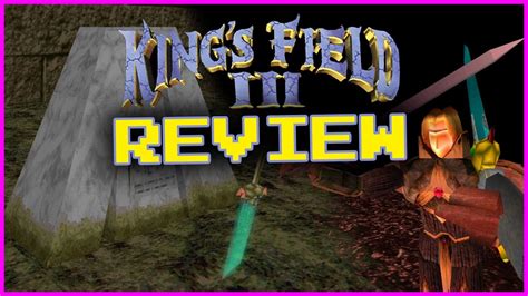 King S Field Iii Review Laying Verdite To Rest Youtube