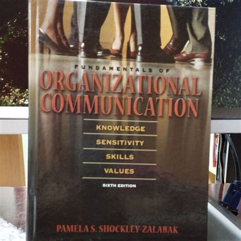 Fundamentals Of Organizational Communication Knowledge Sensitivity Skills Values