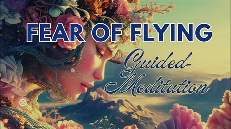 Meditation For Fear Of Flying