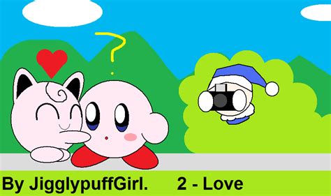 2 - Love - Jigglypuff x Kirby by JigglyPuffGirl on DeviantArt