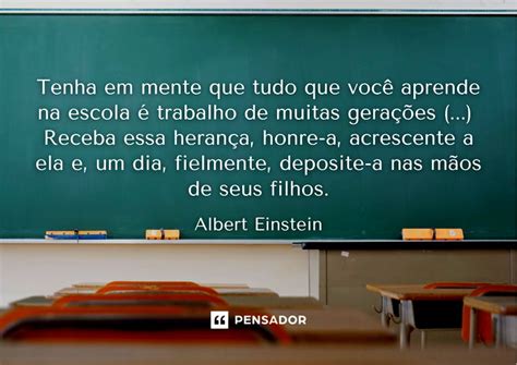 57 frases sobre escola que destacam o valor da educação - Pensador
