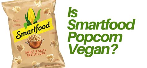 Is Smartfood Popcorn Vegan? – The Vegan's Pantry