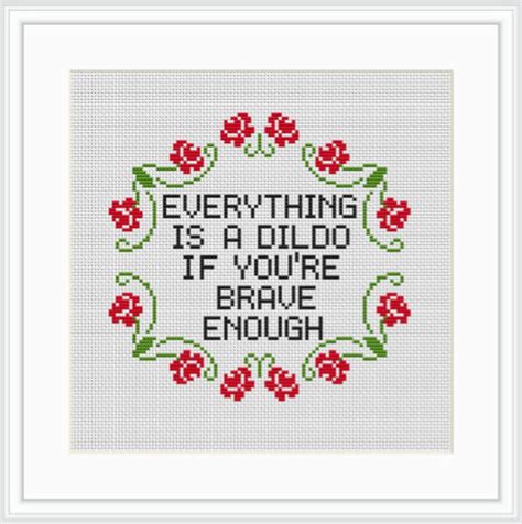 Everything Is A Dildo If You Re Brave Enough Funny Adult Etsy