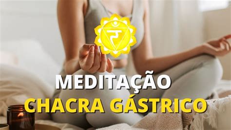 MEDITAÇÃO CHACRA GÁSTRICO DESPERTE O SEU PODER PESSOAL YouTube