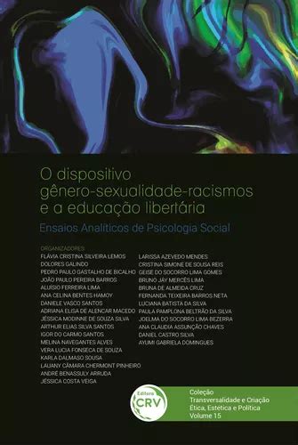 Livro O Dispositivo G Nerosexualidade Racismos E A Educa O Libert Ria Ensaios Anal Ticos De