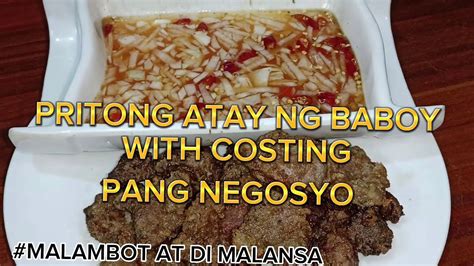 PAANO MAGLUTO NG PRITONG ATAY NG BABOY PANGNEGOSYO W COSTING