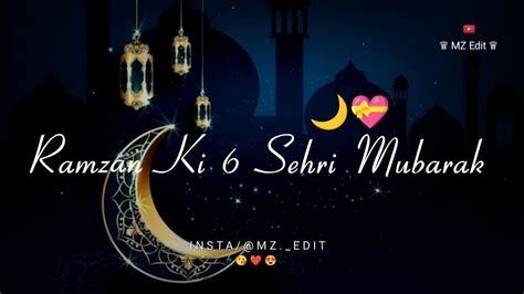 Ramzan Ki 6 Sehri Mubarak 2023 🌙🍉 Ramzan Mubarak Status 2023 Ramzan