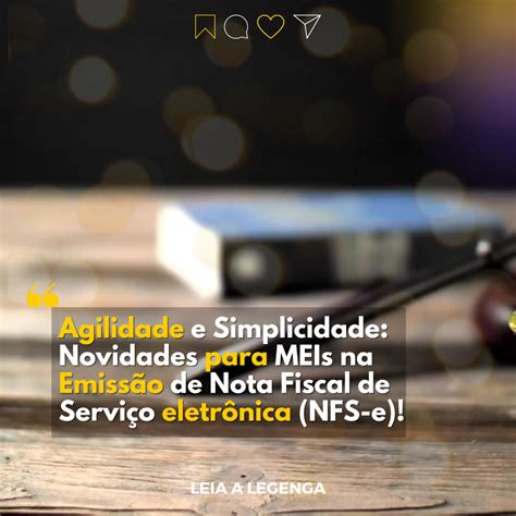 Agilidade e Simplicidade Novidades para MEIs na Emissão de Nota Fiscal