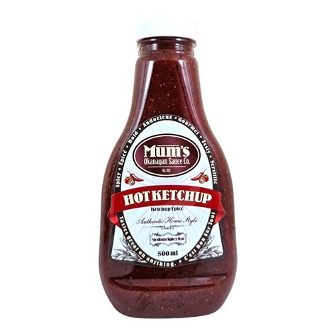 Mum S Hot Ketchup Ml Fresh Is Best On Broadway