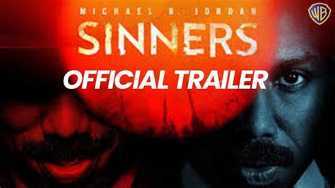 sinners official trailer micheal  jordan warner bros youtube