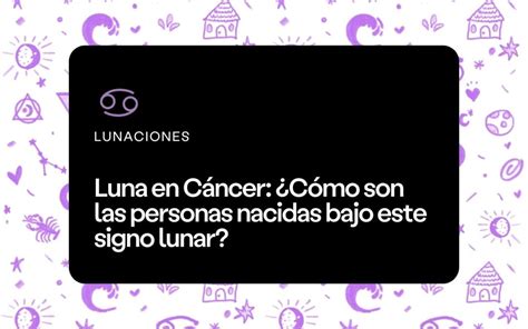 Luna En C Ncer C Mo Son Las Personas Nacidas Bajo Este Signo Lunar