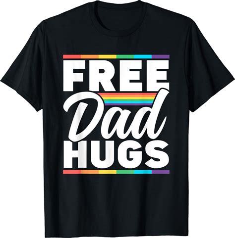 Free Dad Hugs Rainbow Lgbtq Proud Gay Pride Father Daddy T Shirt Walmart