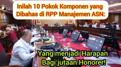 Inilah Pokok Komponen Yang Dibahas Di Rpp Manajemen Asn Yang Jadi