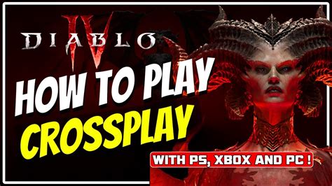 How To Play Diablo 4 Crossplay With Your Friends PlayStation Xbox