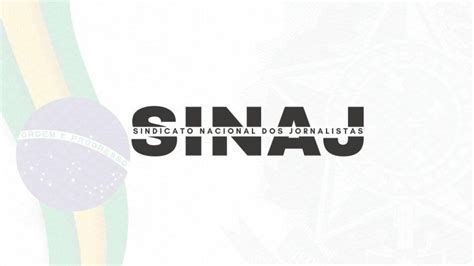 SINAJ Sindicato Nacional Dos Jornalistas Profissionais Liberais Sinaj