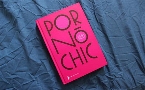 Resenha Porn Chic Hilda Hilst Resenhas La Carte
