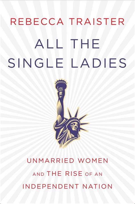 All the Single Ladies by Rebecca Traister | Goodreads