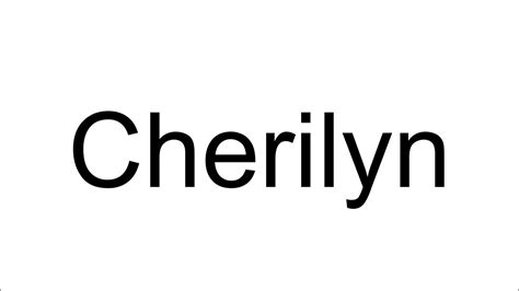 How To Pronounce Cherilyn English Youtube