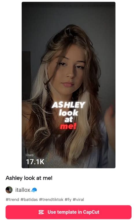 Ashley Look At Me CapCut Template Ashley Look At Me CapCut Template