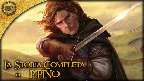 La Storia Completa Di PIPINO Peregrino Tuc YouTube